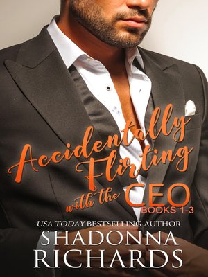 cover image of Accidentally Flirting with the CEO  (Books 1-3)